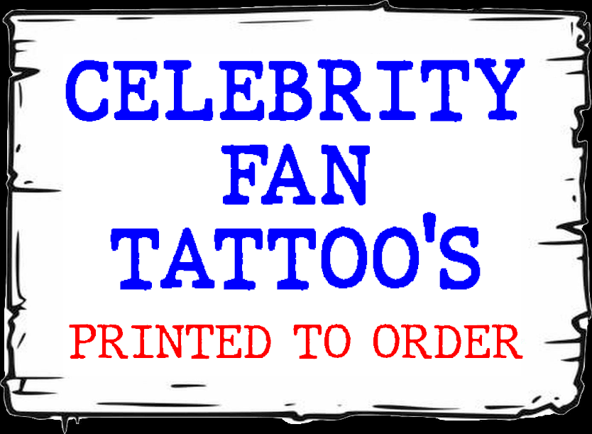 Celebrity Custom Print Fan Tattoo ( Personalised ) Printed in UK