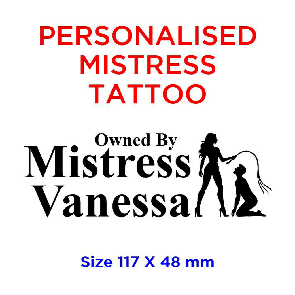 Personalised Mistress Tattoo Cuckold, Role Play. Printed in UK